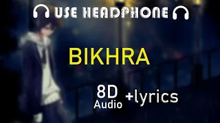 Bikhra Song 8d audio + lyrics | Abdul Hannan , Rovalio
