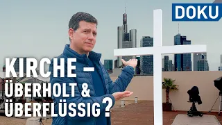 Kirche - überholt und überflüssig? | doku | engel fragt