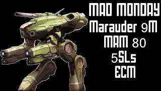 MAD Monday - Marauder 9M Build Review - MRM80 + 5SLs + ECM - Mechwarrior Online