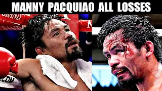 MANNY PACQUIAO ALL LOSSES OF HIS CAREER!