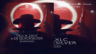 Talla 2XLC & DJ Quicksilver - Durango (Talla 2XLC Extended Mix)