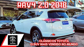 AVALIAÇÃO TOYOTA RAV4 2018 2.0 4X2 TOPO DE LINHA | UM CLÁSSICO TOYOTA DO SUV MAIS VENDIDO NO MUNDO