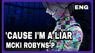 'Cause I'm a Liar (Danganronpa V3 Fan Song by Mcki Robyns-P)「AzurePhoenix」