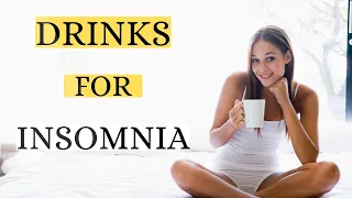 10 Drinks To Have A Better Sleep.