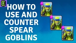 How to Use and Counter Spear Goblins in Clash Royale