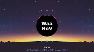 Paille - Night and Day (EM!L!O x ALPHA JAY Remix)