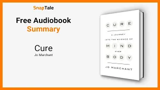 Cure by Jo Marchant: 23 Minute Summary