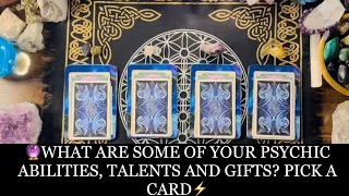 🔮✨WHAT ARE SOME OF YOUR PSYCHIC ABILITIES, GIFTS AND TALENTS?⚡️PICK A CARD☀️