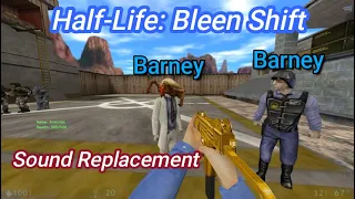 Hali-Life: Bleen Shift - Sound Replacement (Early Work in Progress)