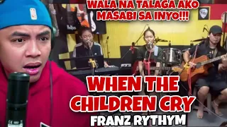 THE AMAZING FAMILY BAND OF THE PHILLIPINES | WHEN THE CHILDREN CRY | FRANZ RYTHYM REACTION VIDEO