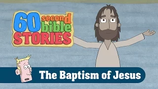 The Baptism of Jesus | 60 Second Bible Stories | Ep12