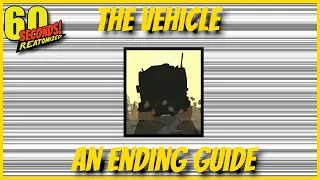 The Vehicle (Ice Cream Truck/Tank) - Ending Guide - 60 Seconds! Reatomized