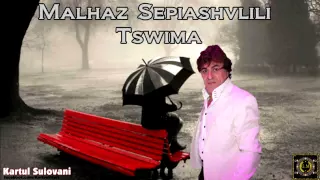 Malhaz Sepiashvlili - Tswima