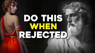 13 STOIC's Guide on HOW to use REJECTION to your ADVANTAGE | Stoicism