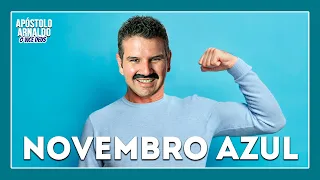 Novembro Azul  - APÓSTOLO ARNALDO