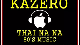 KAZERO -  THAI NA NA EXTENDED 12 INCH VERSION 80'S MUSIC