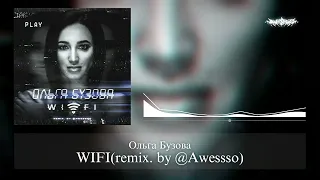 Ольга Бузова - WIFI(remix. by @Awessso)