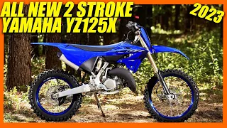 2023 Yamaha YZ125X Two Stroke is ALL NEW! - Dirt Bike Magazine