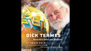 Dick Termes Black Hills Artist and Visionary