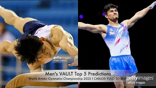Top Mens Vault Contenders for World Championship  2022  | Carlos Yulo 🥇? 🇵🇭🇬🇧🇹🇷🇧🇷🇦🇲