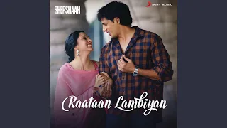 Raataan Lambiyan (From "Shershaah")