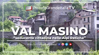 Val Masino - Piccola Grande italia