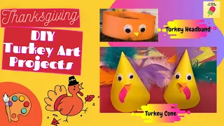 Thanksgiving Turkey Art Project for Kids - Turkey Cone & Headband | Easy Turkey Craft Ideas For Kids