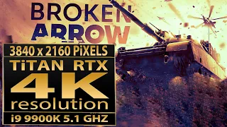 Broken Arrow gameplay in 4K | Titan RTX | 3840x2160 pixels | i9 9900K | RTS 2024 | RTX 2080 Ti | 4K