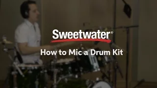 How to Mic a Drum Kit by Sweetwater