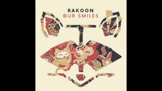 Rakoon - Our Smiles