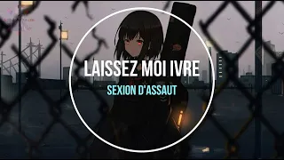 NightcoreFR - Laissez moi ivre (Sexion D'Assaut) + PAROLES