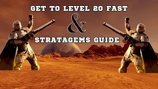 Helldivers 2: Fastest Leveling Guide To 20 & Best Stratagems Guide