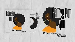 PAXMOND FT VIOLIN _FALLING FOR YOU