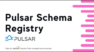 Apache Pulsar Schema Registry