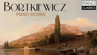 Bortkiewicz: Piano Works