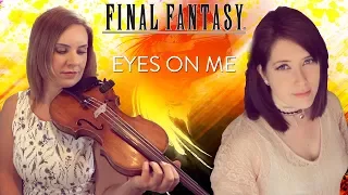EYES ON ME (FFVIII) VOCAL AND VIOLIN PERFORMANCE