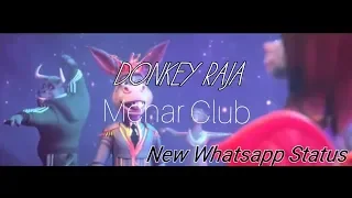 Donkey raja song || whatsapp status || mehar club