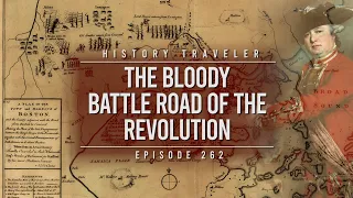The Bloody Battle Road of the Revolution | History Traveler Episode 262