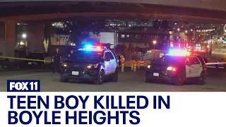 Teen boy killed in Boyle Heights