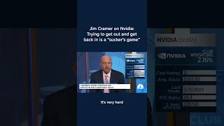 Jim Cramer on Nvidia: Trying to get out and get back in is a 'sucker's game' #Shorts