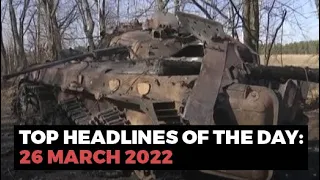 Top Headlines Of The Day: 26 March 2022
