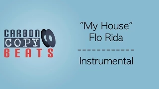 My House - Instrumental / Karaoke (In The Style Of Flo Rida)