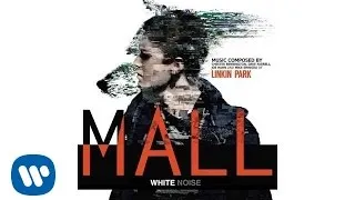 White Noise (MALL Soundtrack) - Linkin Park