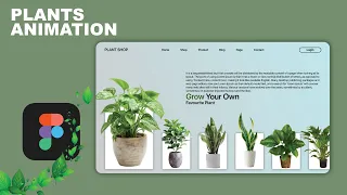 Plant animations with figma’s smart animate | ui design magic | Webdesign | Animation!