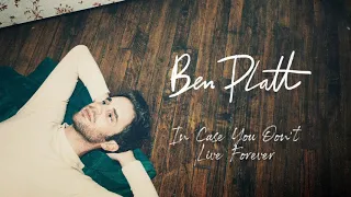Ben Platt - In Case You Don't Live Forever [Official Audio]