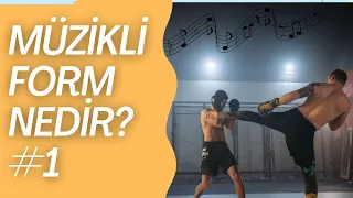 Müzikli Form Nedir? - Müzikli Form Kick Boks - Müzikli Form - Kick Boks Müzikli Form - #kickboxing