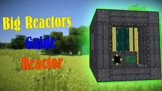 Как построить реактор/How to build a reactor|Гайд|Big Reactors|FastGuide|