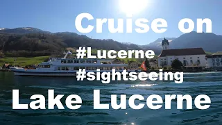 Panoramic cruise on Lake Lucerne - 4K