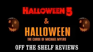 Halloween 5 & 6 Review - Off The Shelf Reviews