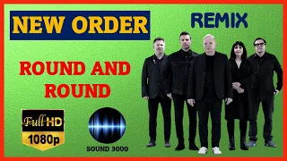 New Order - Round And Round - Remix